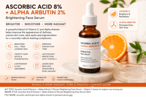 Ascorbic Acid 8% + Alpha Arbutin 2% Brightening Face Serum 30ml for radiant-looking skin